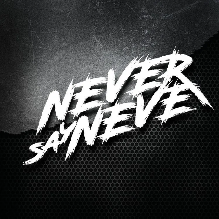 NEVER SAY NEVER neversayneverofficial